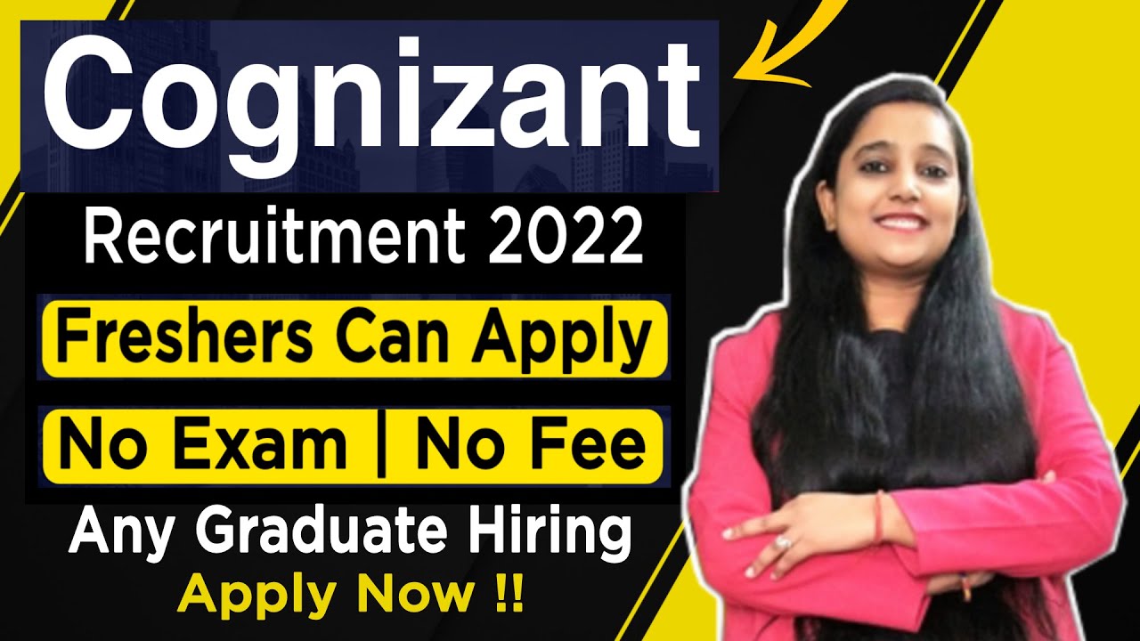 Cognizant Recruitment 2022 | Cognizant Jobs 2022 | Cognizant Jobs For Freshers | Job Vacancy 2022