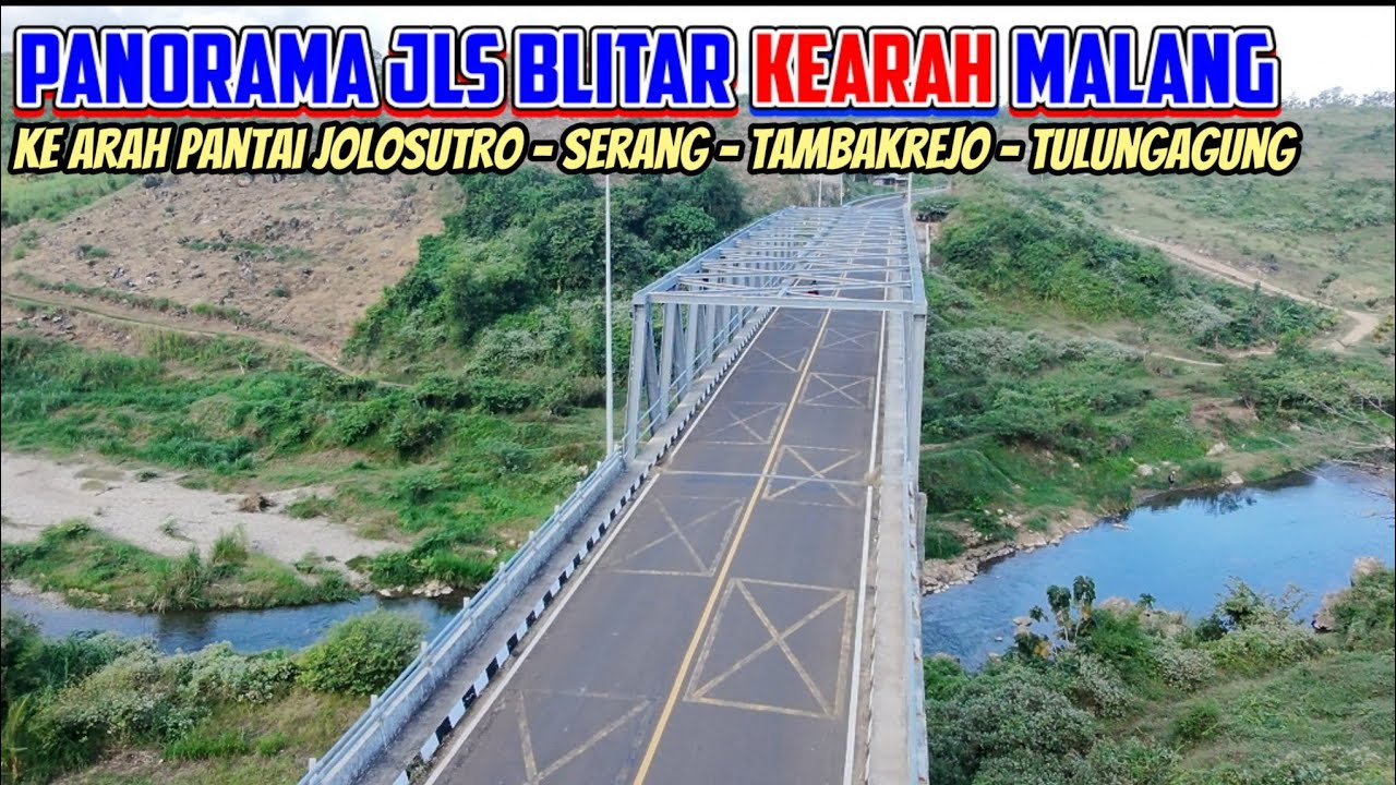 Terbaru!! JLS BLITAR tembusan MALANG sampai JLS TULUNGAGUNG | Terputus DI JOLOSUTRO arah SERANG