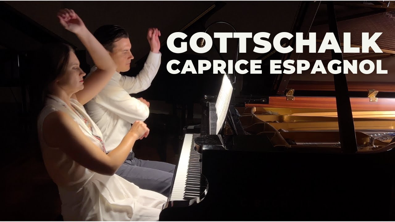 Ep. 80. Louis Moreau Gottschalk Caprice Espagnol op. 14 Anna & Dmitri Shelest, piano