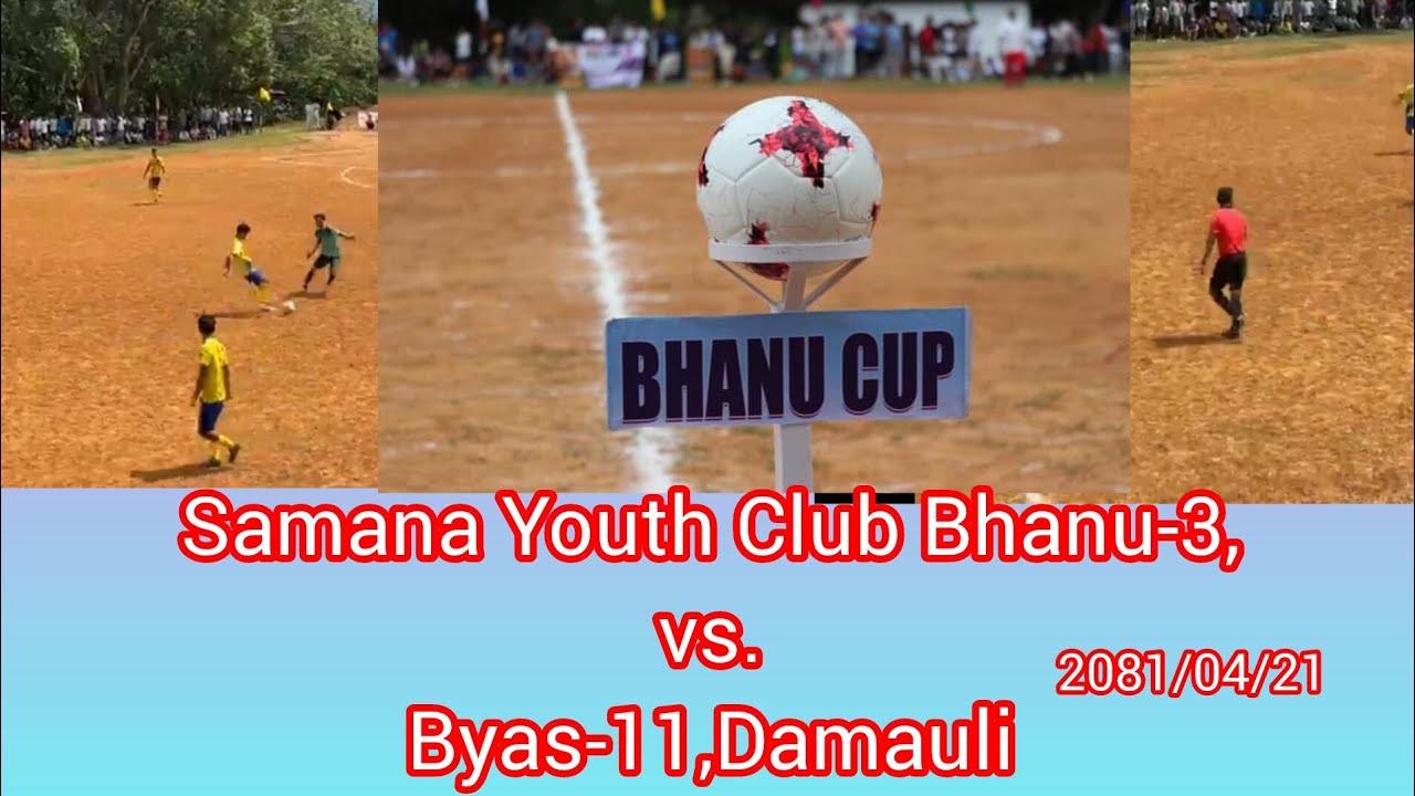Samana Youth Club Bhanu-3,Turture vs. Byas-11,Tanahun || Bhanu Cup 2081 ||