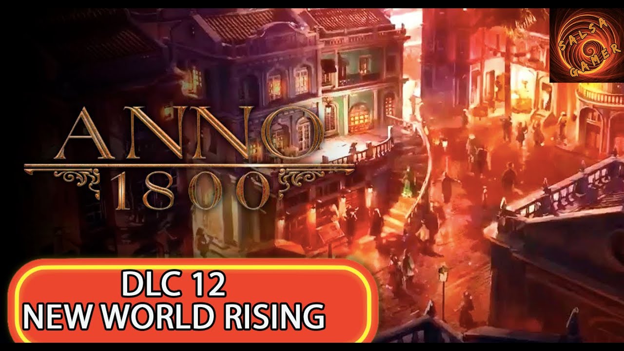 ANNO 1800 4 сезон DLC 12 new world rising