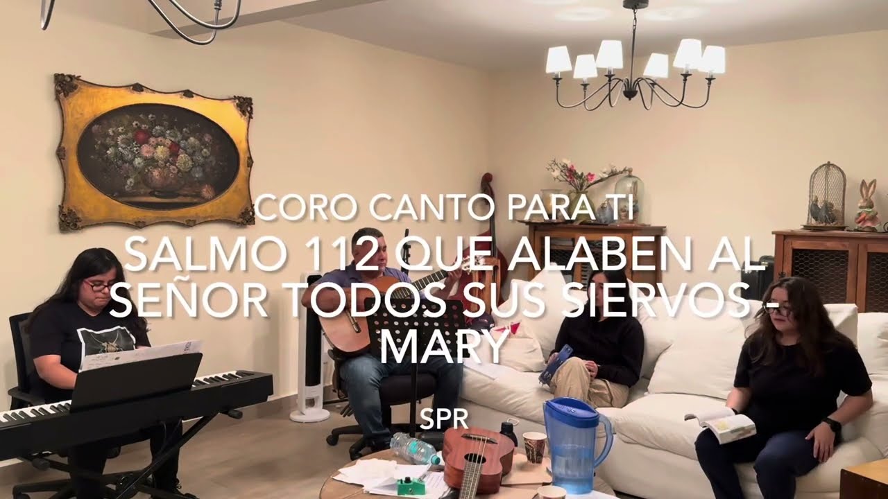 SALMO 112 QUE ALABEN AL SEÑOR TODOS SUS SIERVOS - MARY 