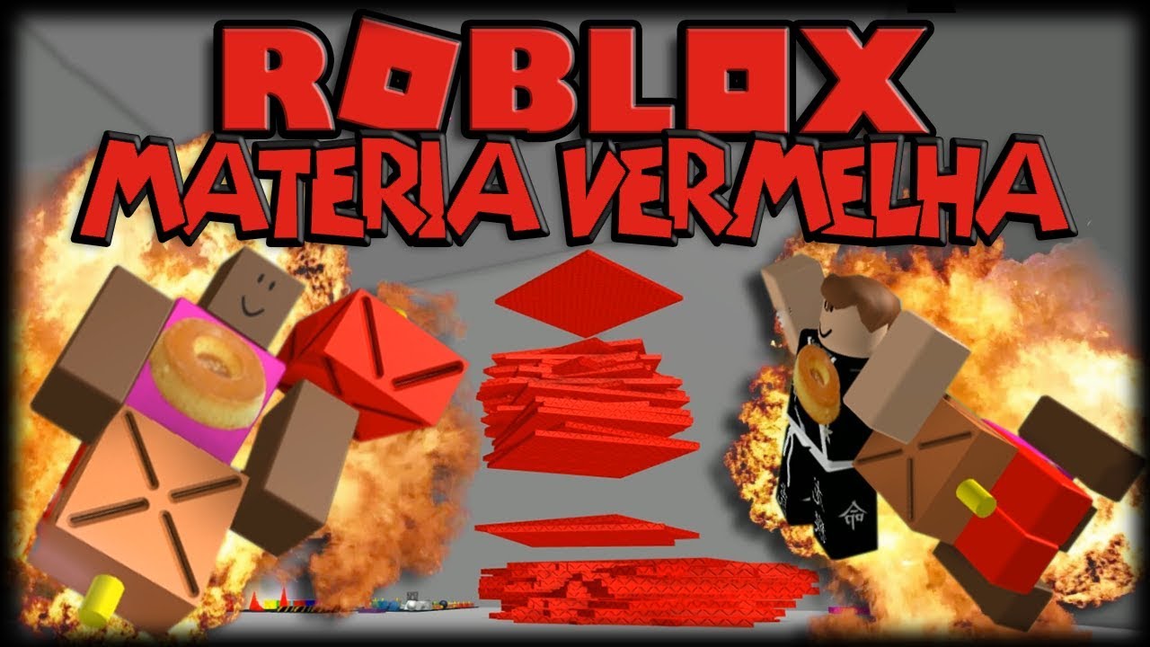 Jogando Roblox - MATÉRIA VERMELHA - A Aberração dos Bancos!!