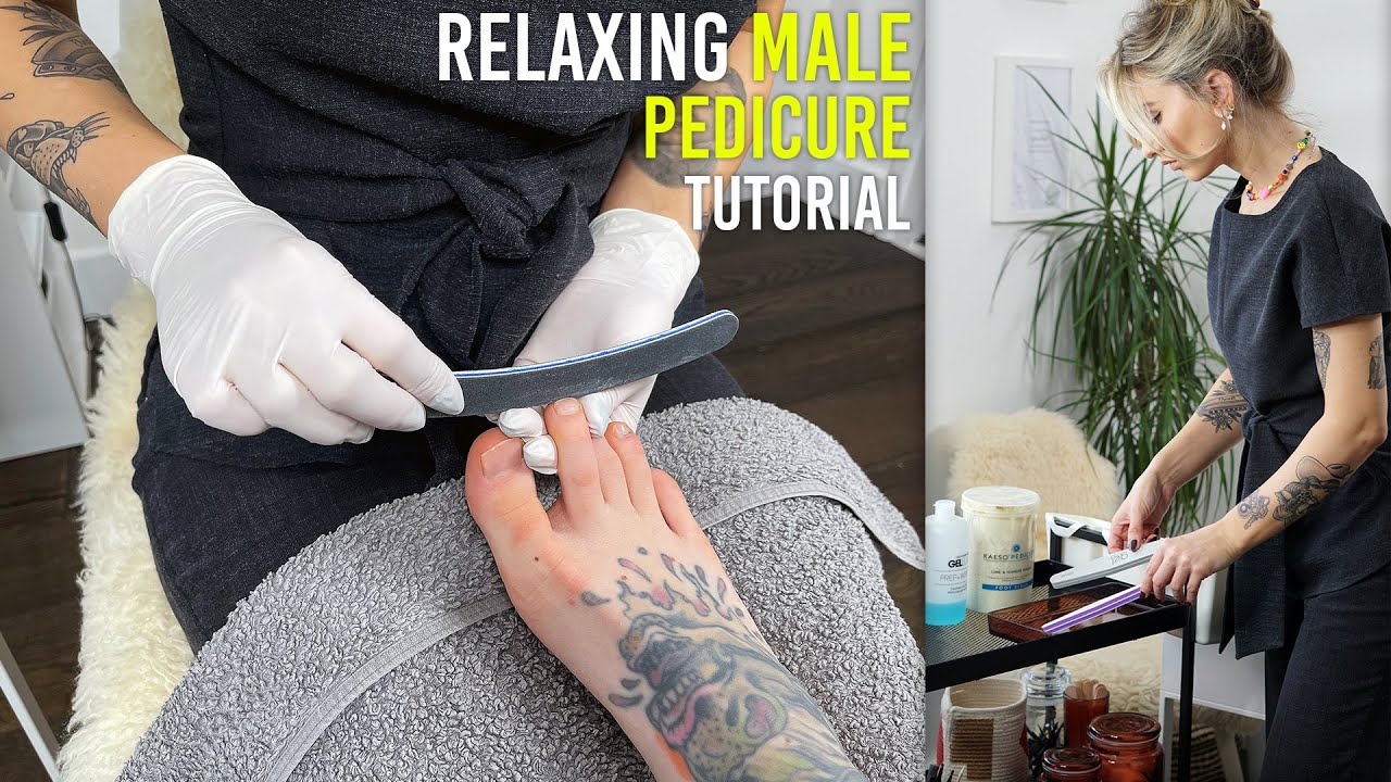 The Most Relaxing Male Pedicure Tutorial Ever