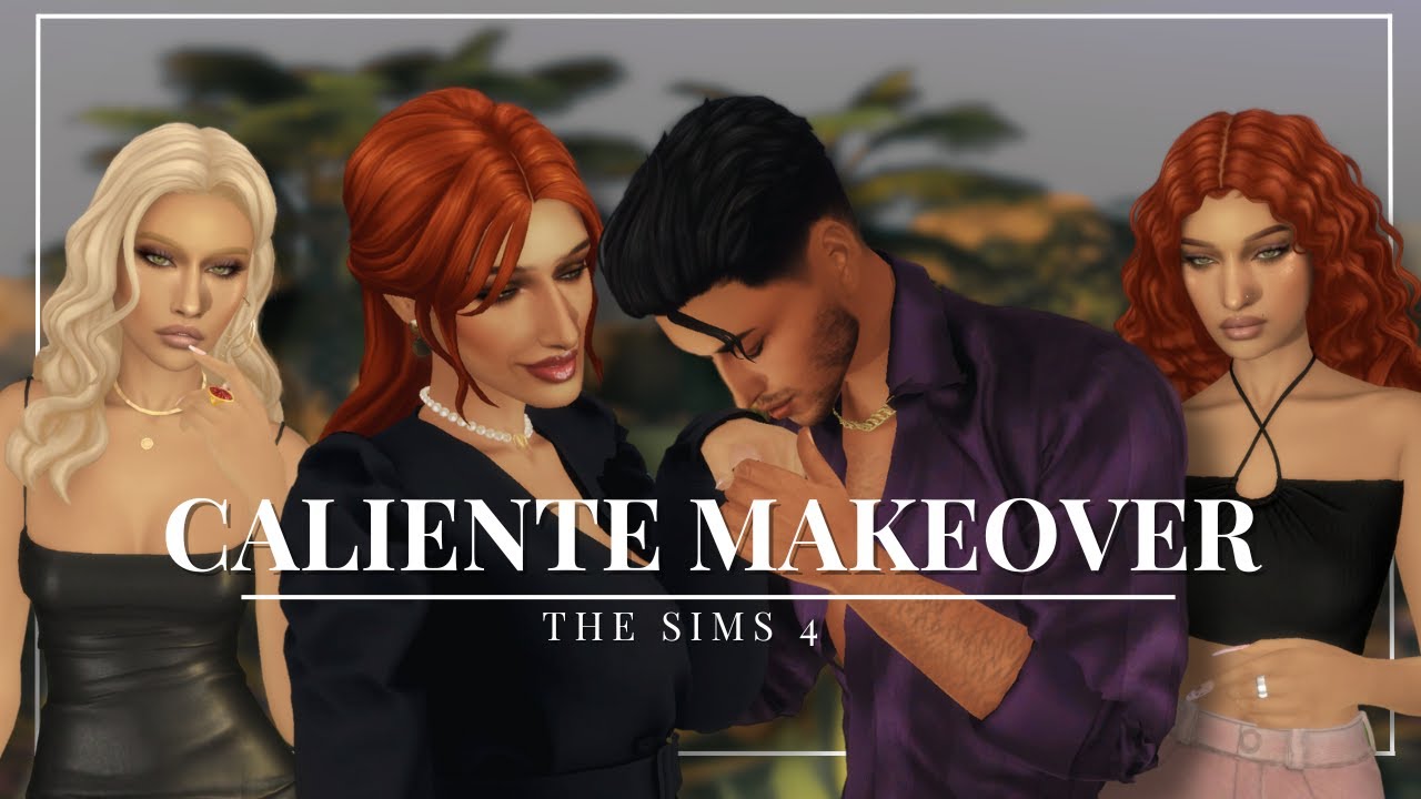the new caliente family is not so caliente... | the sims 4 townie makeover