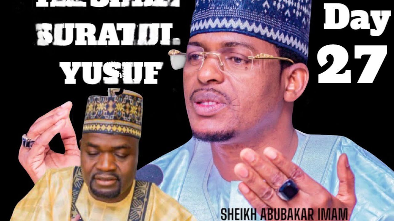 27 TAFSIRIN ALQUR'ANIN SURATUL YUSUF RANAR ASHIRIN DA BAKWAI GA WATAN RAMADAN 1447AH, / 2026.