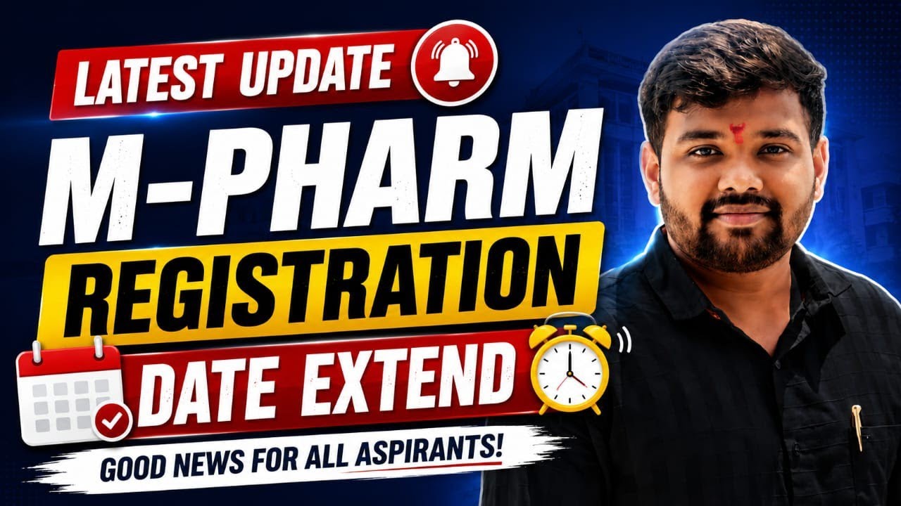 M-Pharm Registration Date Extend😳! Good News for Students| Latest Official Update 2026