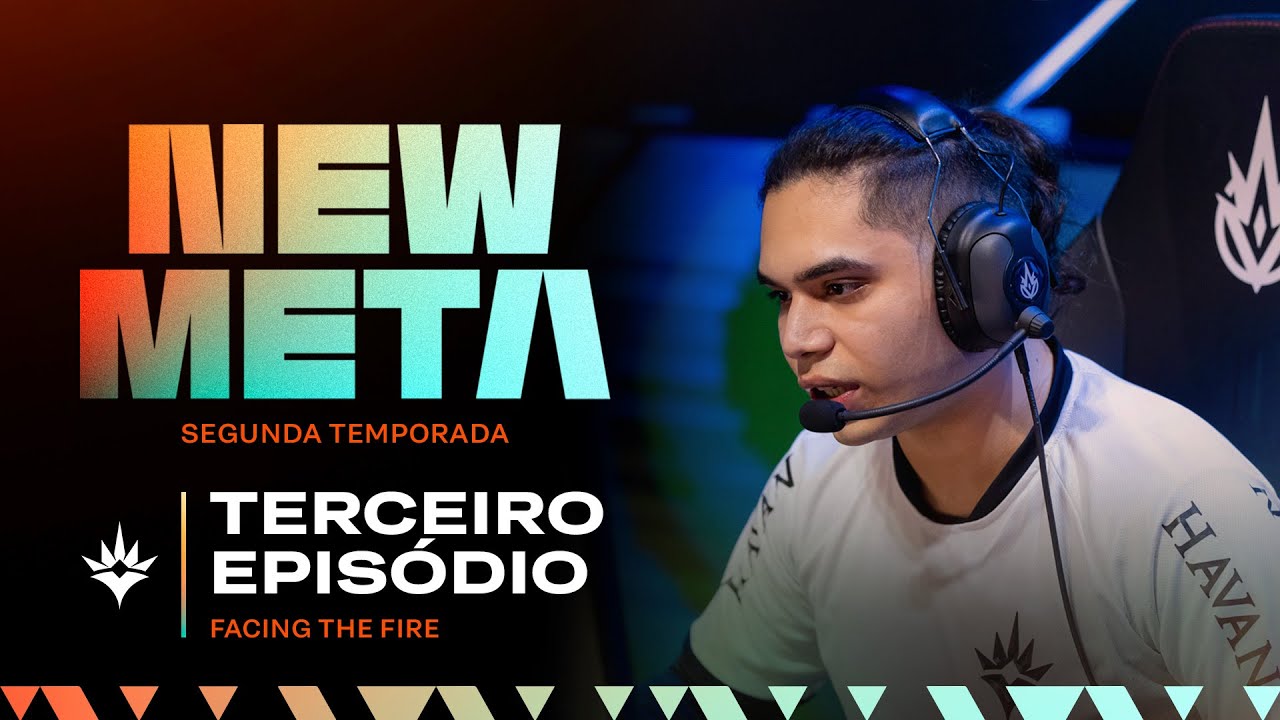 NEW META - S02 - EP 3 | Facing the Fire