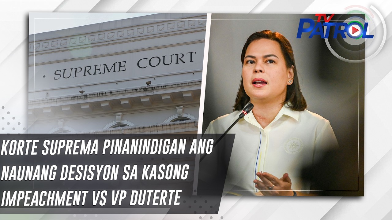 Korte Suprema pinanindigan ang naunang desisyon sa kasong impeachment vs VP Duterte | TV Patrol