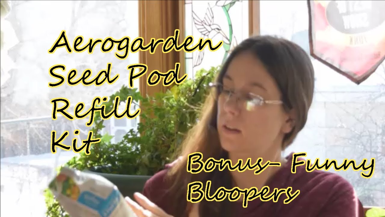 What's In An Aerogarden Seed Pod Refill Kit?- Tips for your Indoor Grow Station.