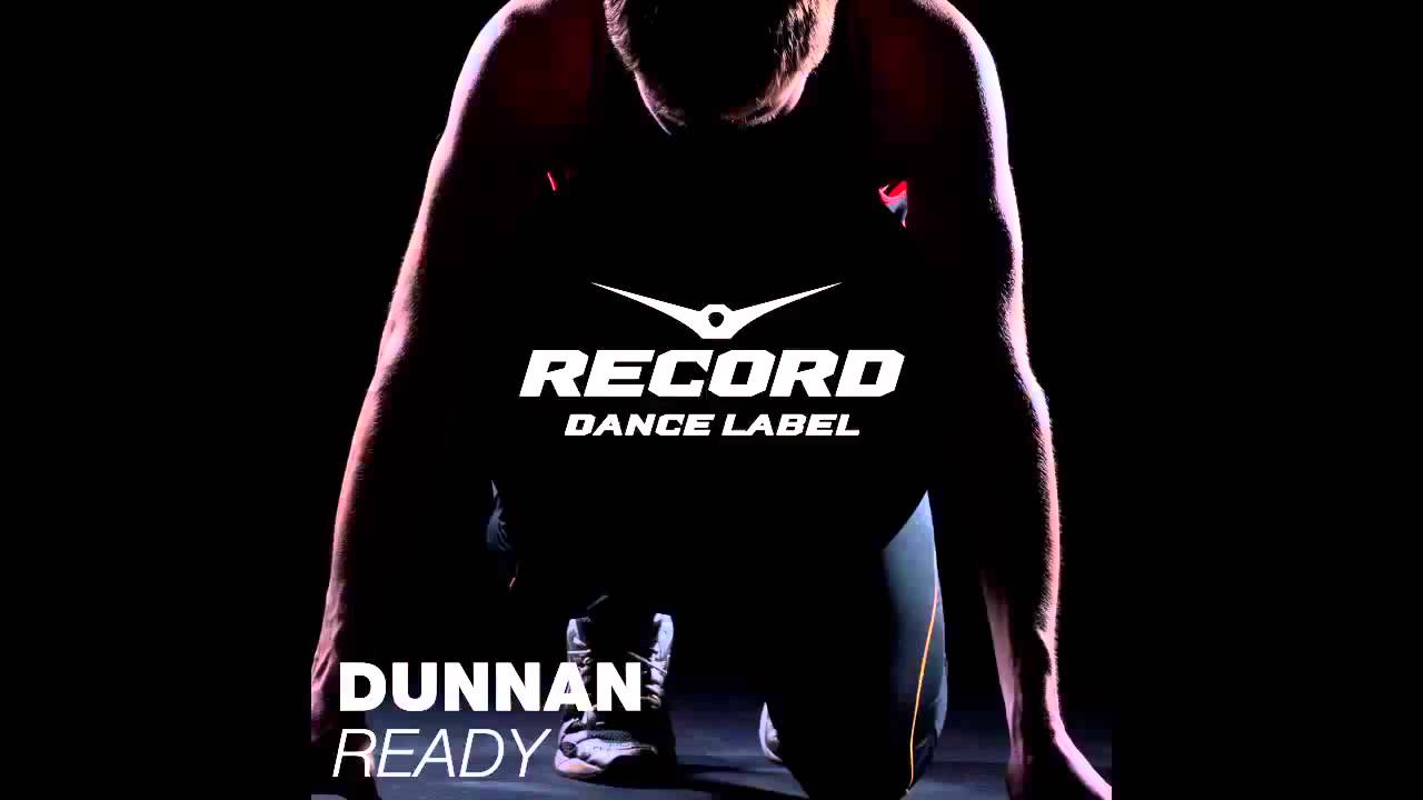 Dunnan - Ready (Record Dance Label)