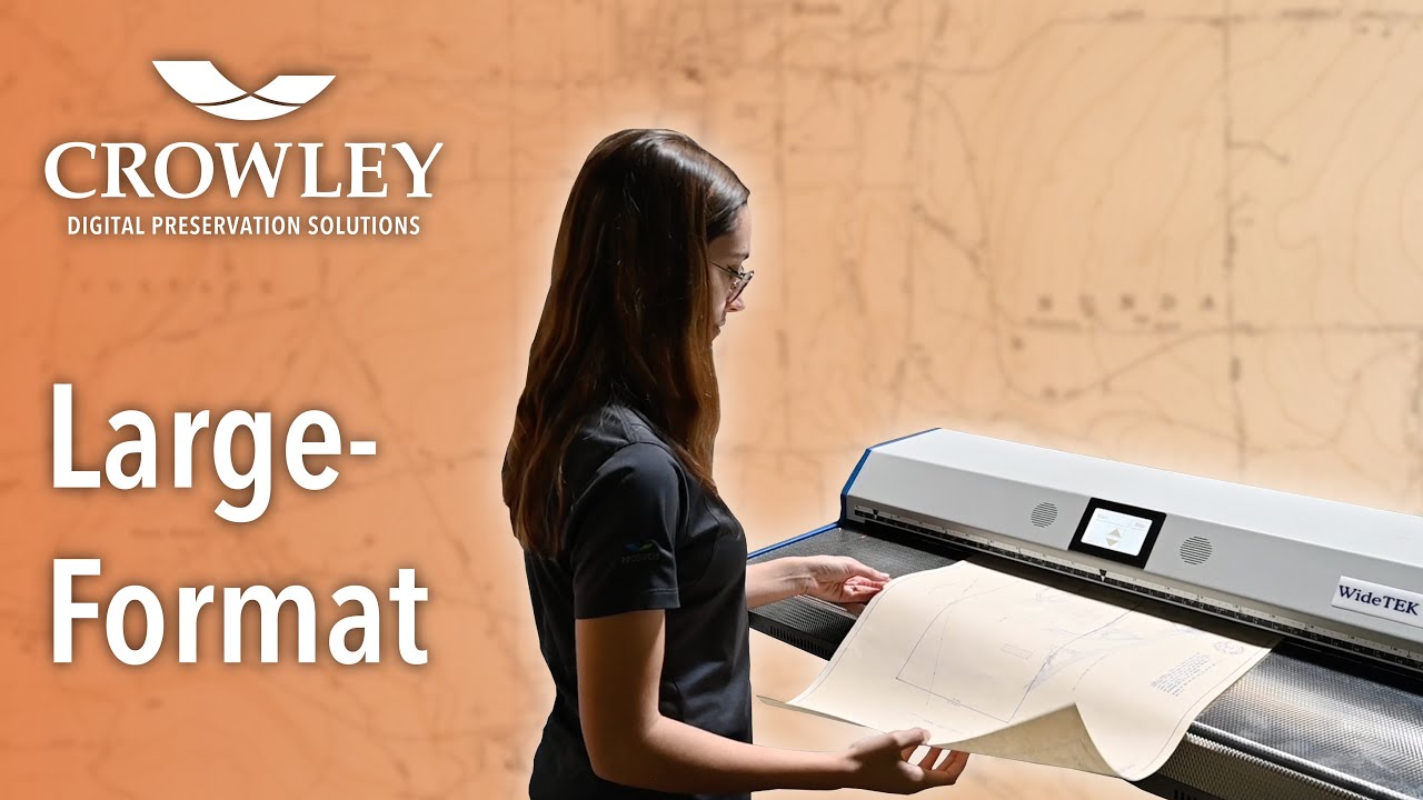 Large-Format Scanning Services | The Crowley Company