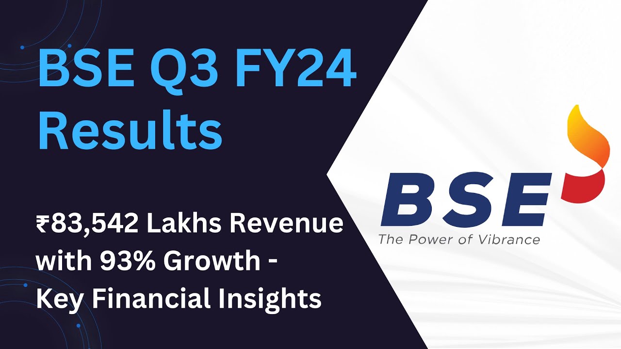 BSE Q3 FY24 Results: ₹83,542 Lakhs Revenue with 93% Growth - Key Financial Insights