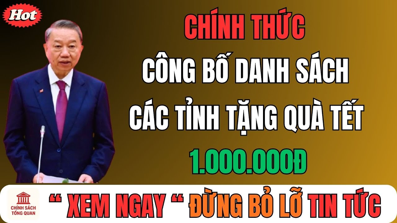 Chính Thức: Công Bố Danh Sách Các Tỉnh Tặng Quà Tết 1.000.000đ
