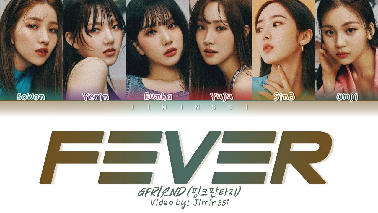 GFRIEND(여자친구) _ Fever(열대야) (Color Coded Lyrics/Hang/Rom/Eng/가사)