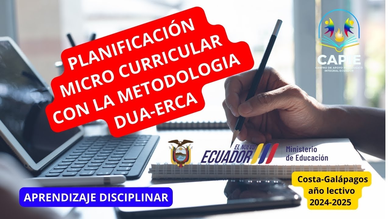 PLANIFICACIÓN MICRO CURRICULAR CON LA METODOLOGÍA DUA Y ERCA NIVEL EGB-BGU AÑO LECTIVO 2024-2025