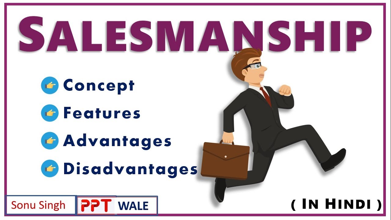 SALESMANSHIP in Hindi | Concept, Features, Advantages & Disadvantages | Sales Management | BBA/MBA