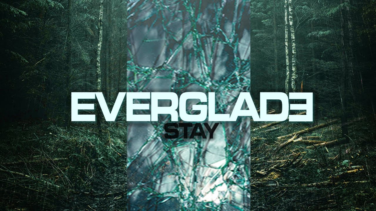 EVERGLADE - STAY (LYRIC VIDEO)
