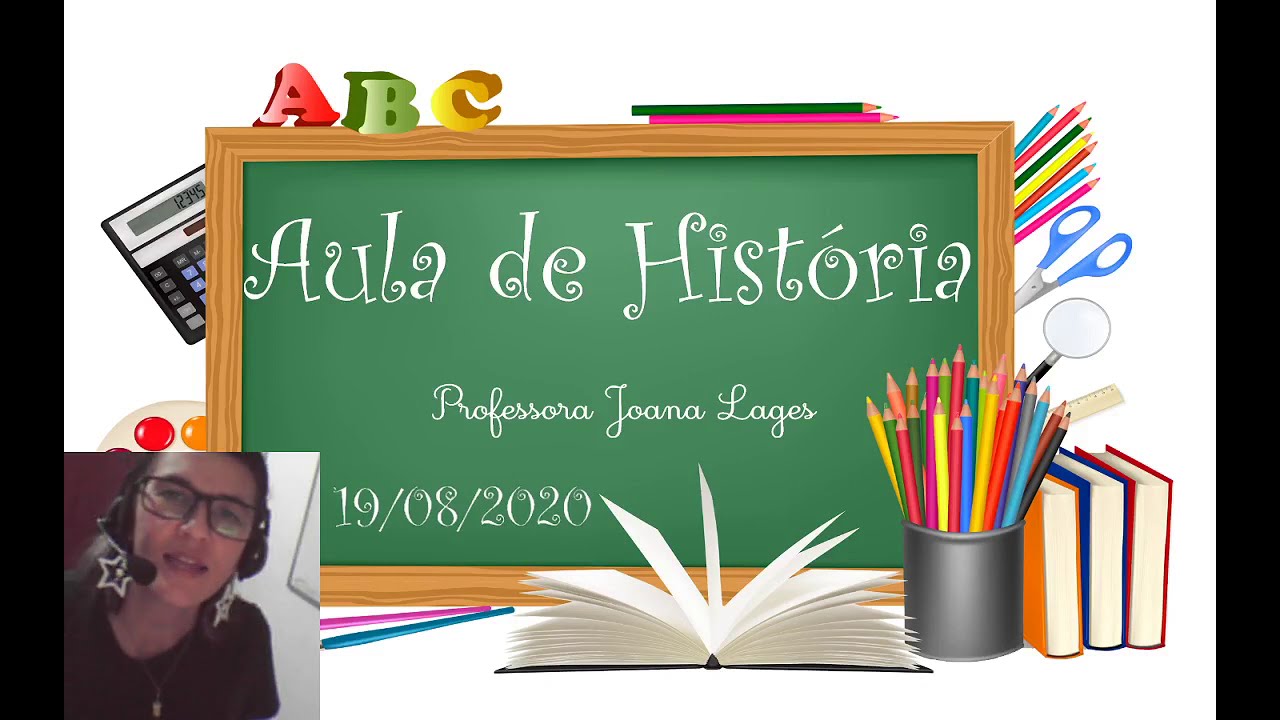 Aula de História – As crianças têm histórias: A infância. 19/08/2020