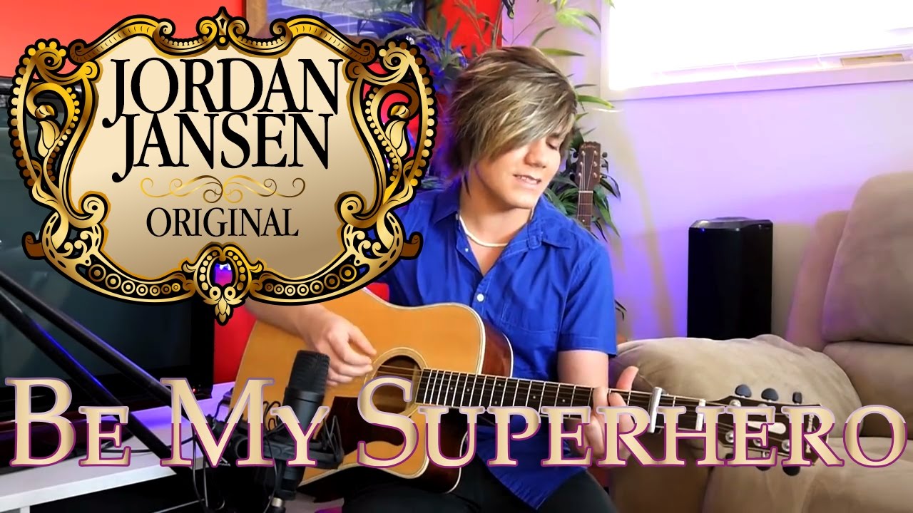 Be My Superhero - Original Song - Jordan Jansen