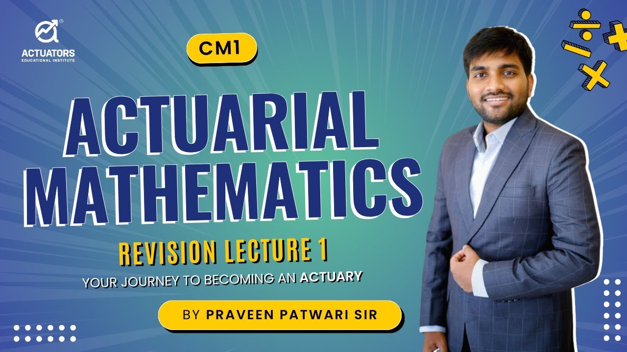 CM1 Revision Guide | IAI/IFoA 2025 Exam | Praveen Patwari | Class 1