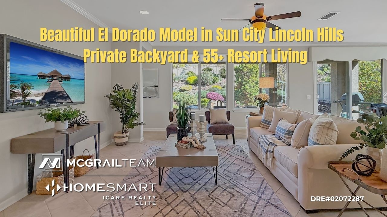Beautiful El Dorado Model in Sun City Lincoln Hills | Private Backyard & 55+ Resort Living