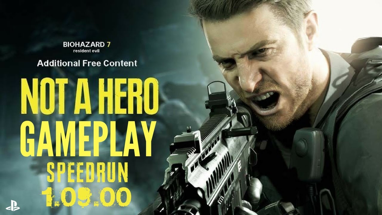 RESIDENT EVIL 7 BIOHAZARD - NOT A HERO SPEEDRUN! (PS4 PRO)