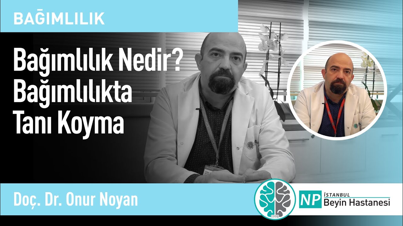 Bağımlılık Tanısı Nasıl Konur?