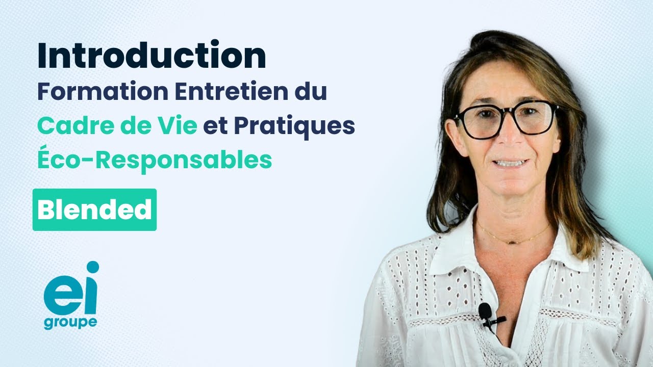 Introduction Blended : Entretien du cadre de vie et pratiques écoresponsables