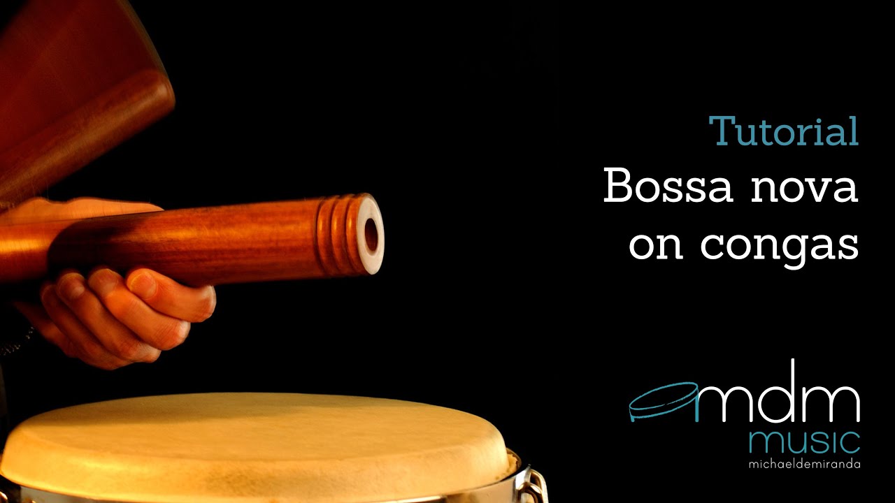 Bossa nova on congas, free lesson by Michael de Miranda