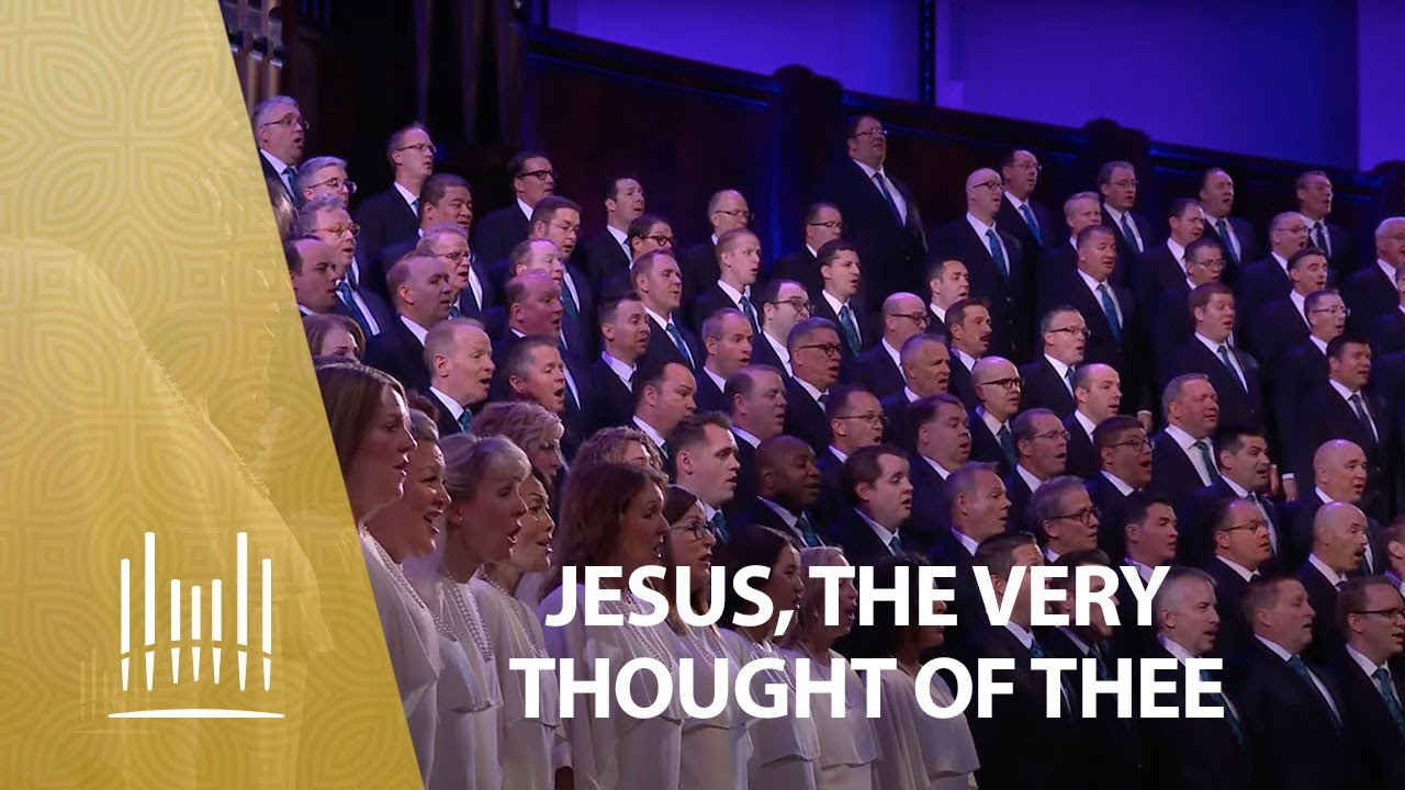 Jesus, the Very Thought of Thee | The Tabernacle Choir