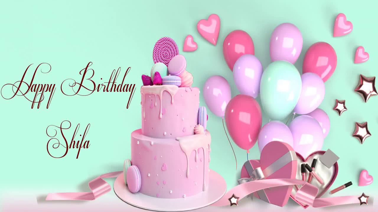 Happy Birthday Shifa Image Wishes Lovers Video Animation