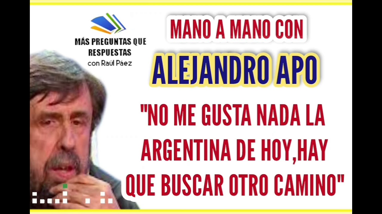 💢IMPERDIBLE....MANO A MANO CON ALEJANDRO APO...MP-TV