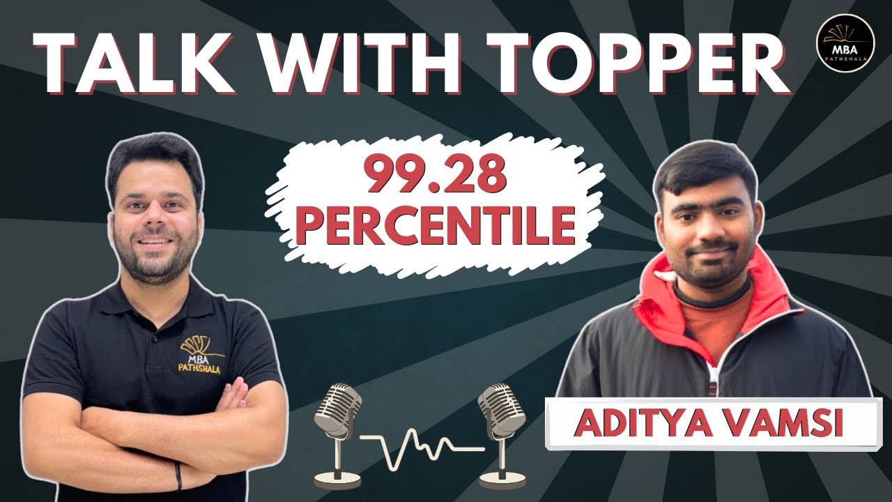 Aditya Vamsi | CAT 2024 - 99.28 Overall Percentile | TALK WITH TOPPER | MBA Pathshala #cat2025