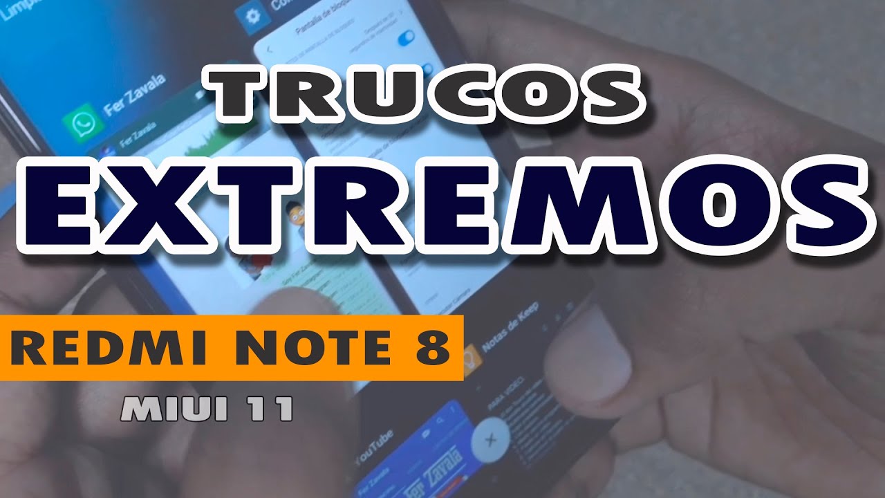 Redmi Note 8 - TRUCOS EXTREMOS