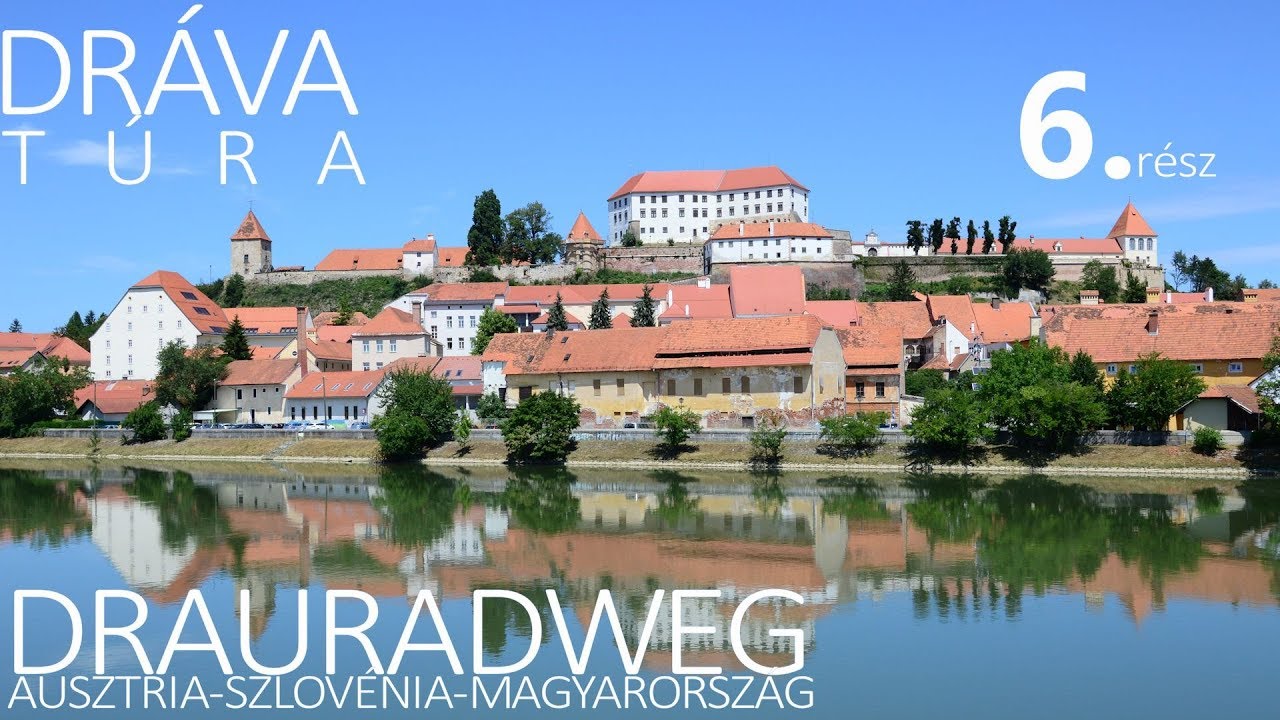 Dráva túra 6. rész: Drauradweg (Ausztriából-Szlovéniába, majd haza)