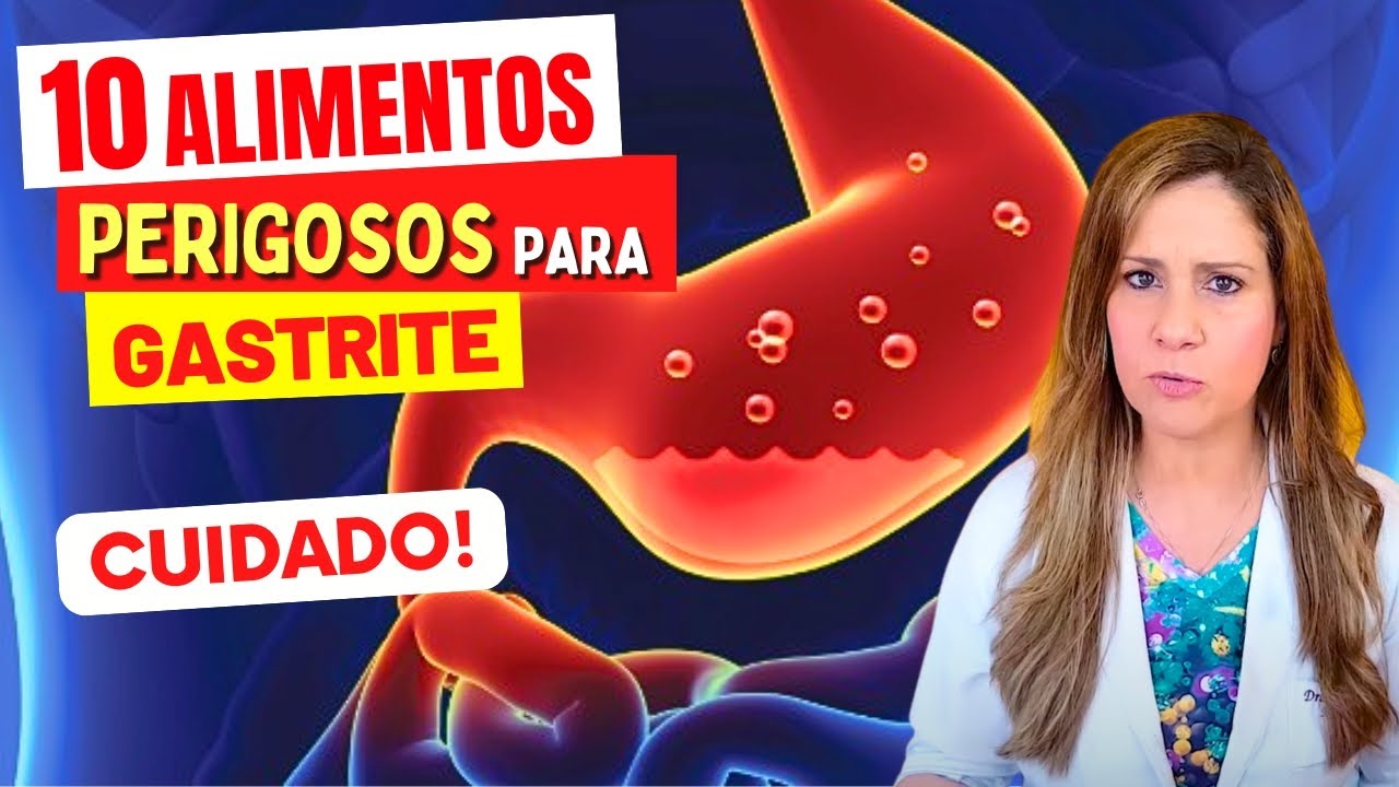10 ALIMENTOS PERIGOSOS para GASTRITE - CUIDADO com seu EST&Ocirc;MAGO!