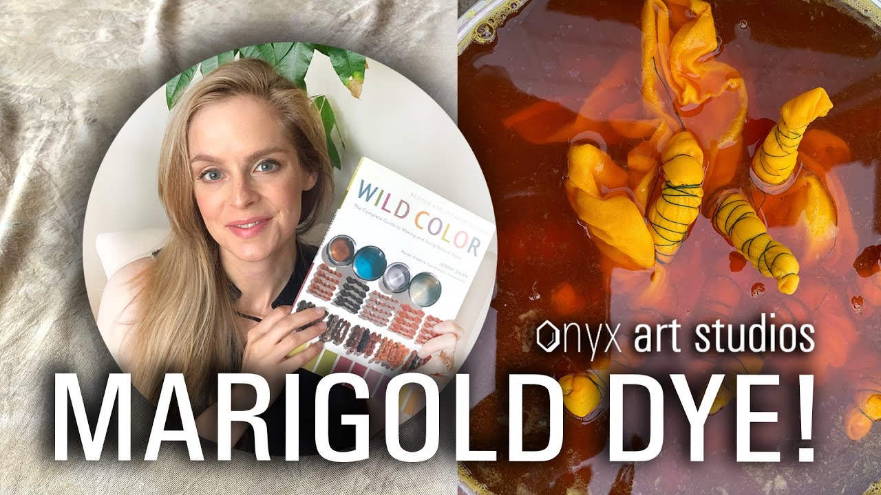 How To Natural Dye with Marigold Extract-  Tutorial | Onyx Art Studios