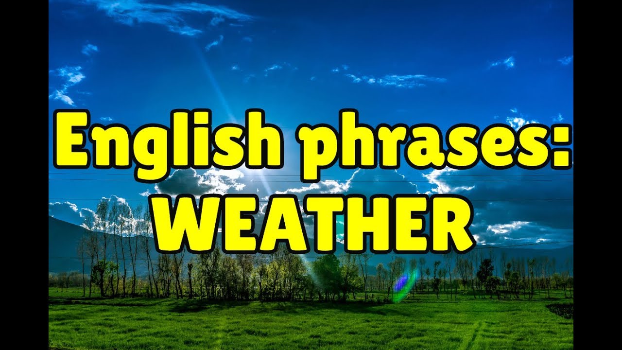 Learn English phrases for talking about the weather