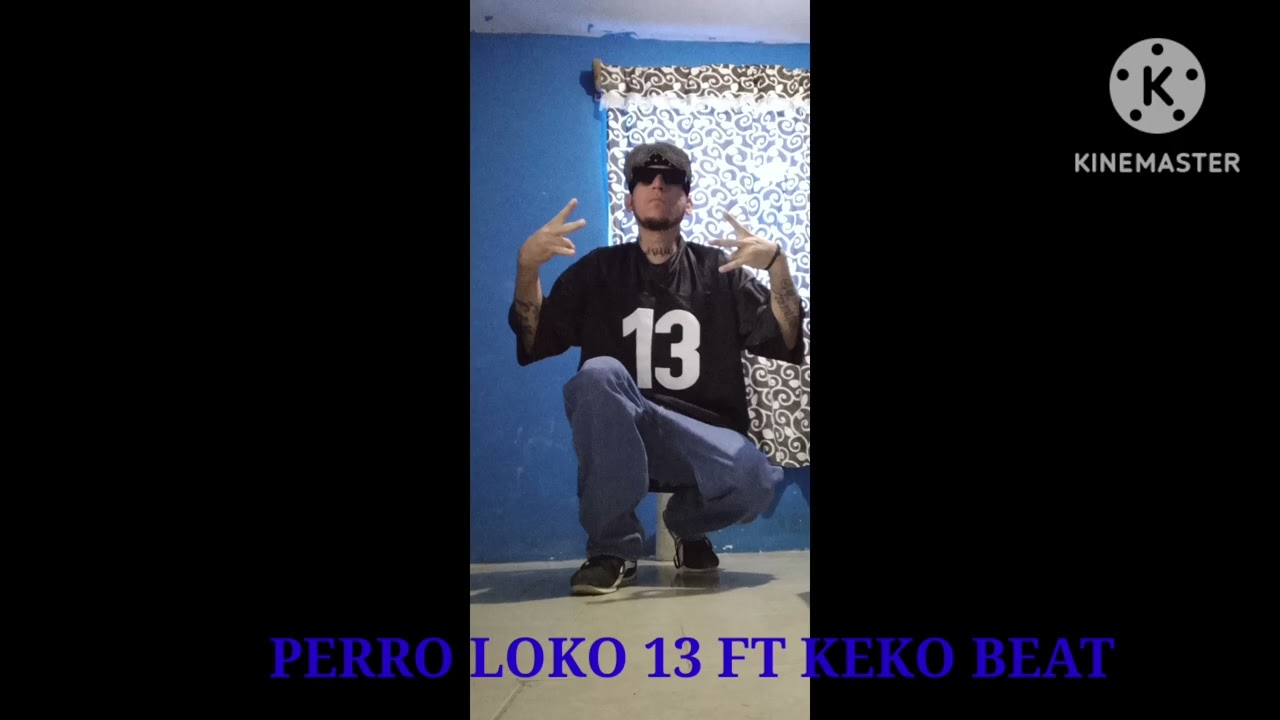 "Santa katagrifa" Keko beat ft perro Loko 13 ☝️😎👌 