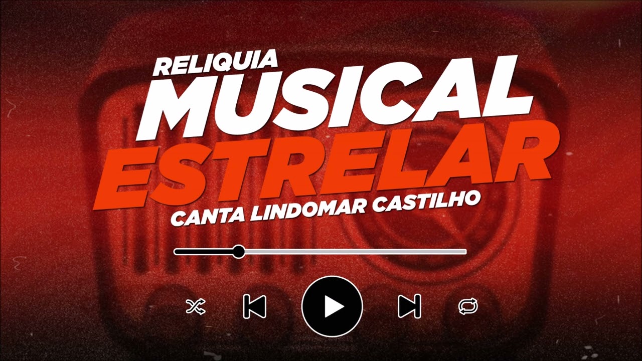 MUSICAL ESTRELAR CANTA LINDOMAR CASTILHO RELIQUIA