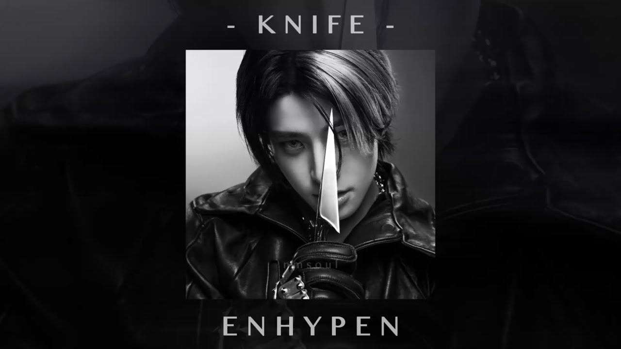 enhypen - knife (slowed + reverb)