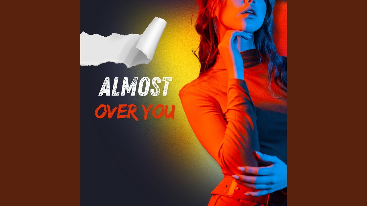 Almost over You