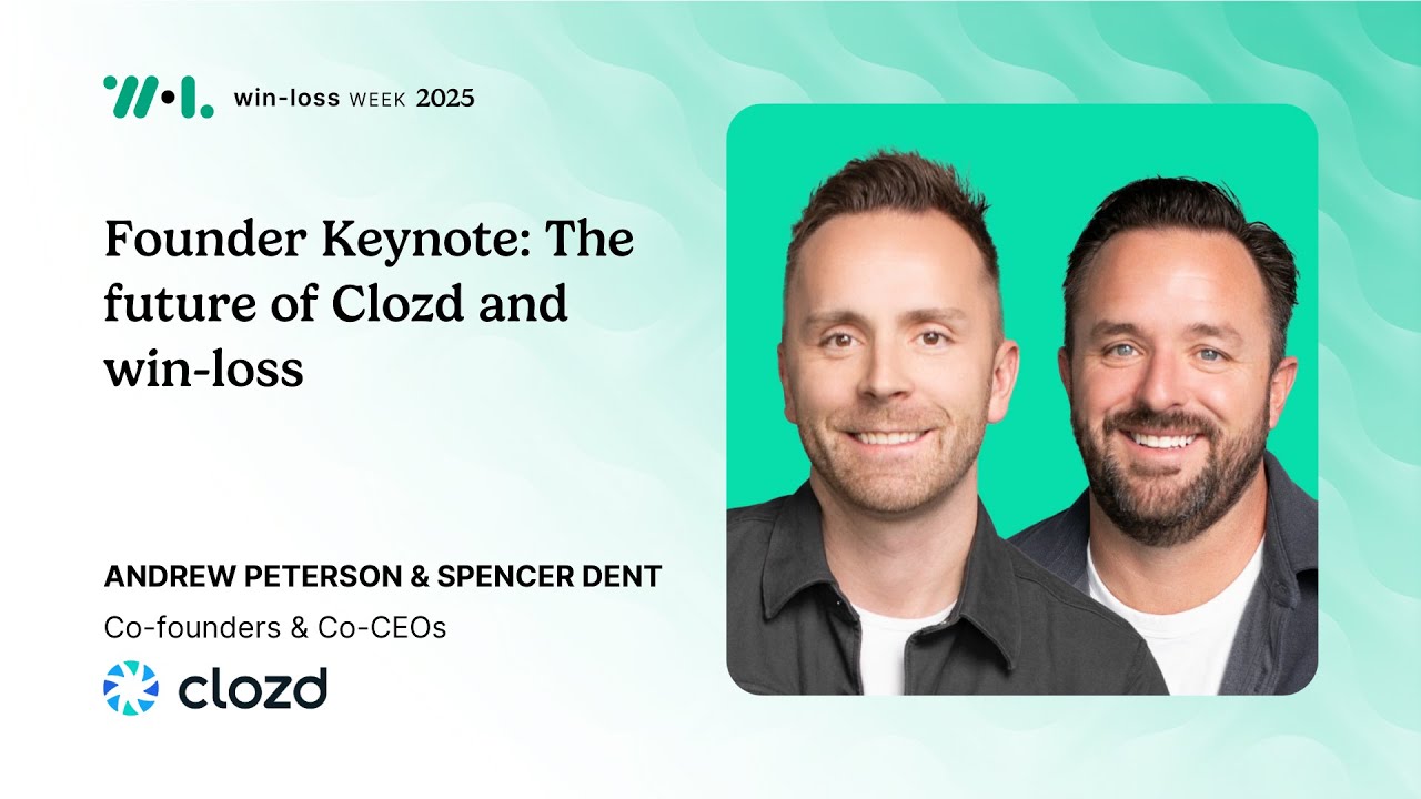 Win-Loss Week 2025 | Founder Keynote: The future of Clozd and win-loss