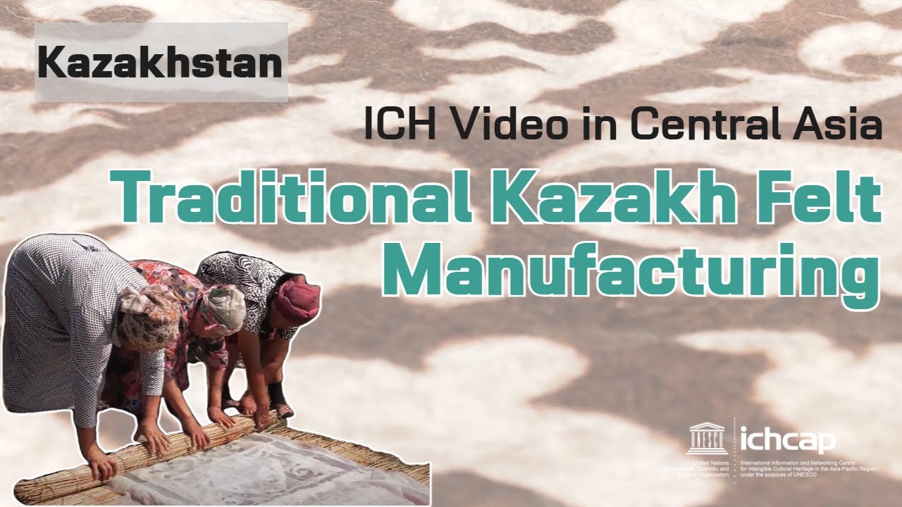 Kazakhstan-Traditional Kazakh Felt Manufacturing