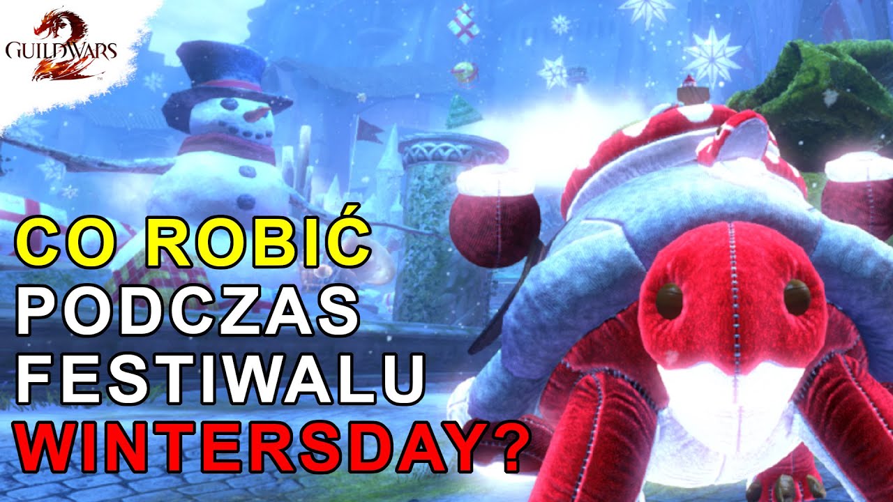 CO ROBIĆ Podczas Festiwalu WINTERSDAY | Guild Wars 2