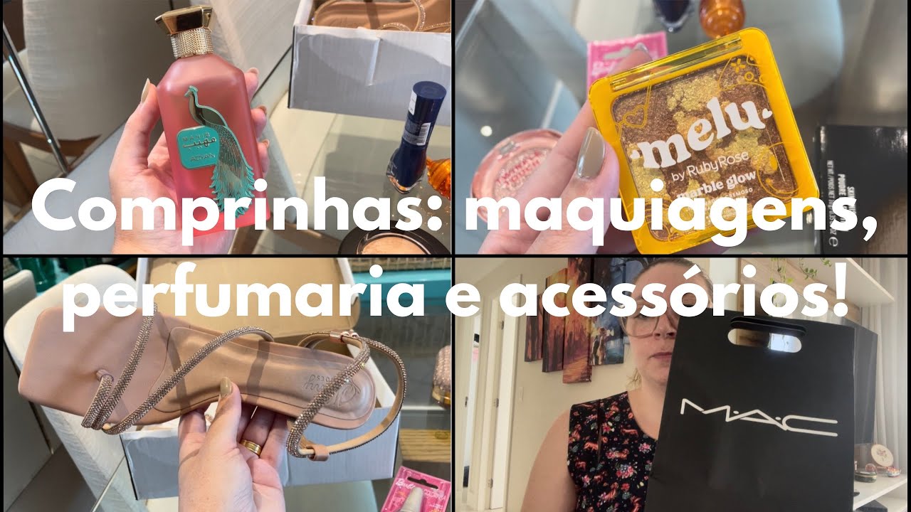 Comprinhas de maquiagens, perfumaria, acessórios e mais ❤️