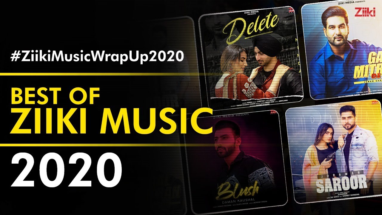 Best Of Ziiki Media 2020 Songs Mashup | Delete | Gal Mitran Di | Saroor | #ZiikiMusicWrapUp2020