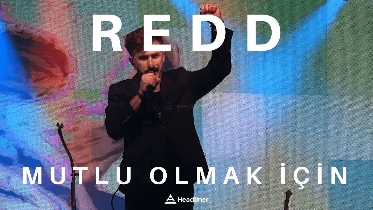 Redd - Mutlu Olmak İçin (Canlı) [4K HD]