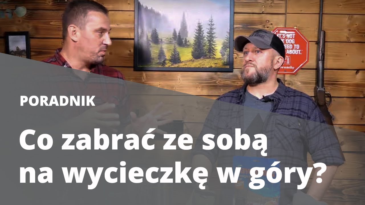 Co zabrać ze sobą na wycieczkę w góry.